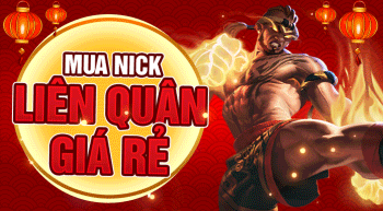 NICK LIÊN QUÂN GIÁ RẺ